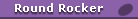 Round Rocker