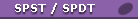 SPST / SPDT